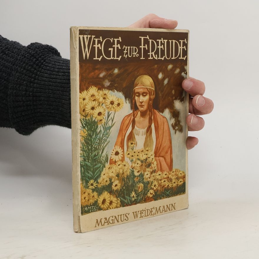 Magnus Weidemann Wege zur Freude