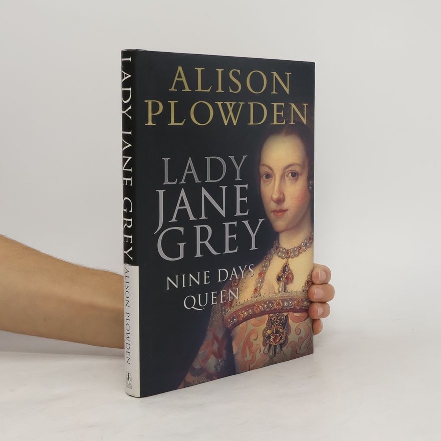 Alison Plowden Lady Jane Grey