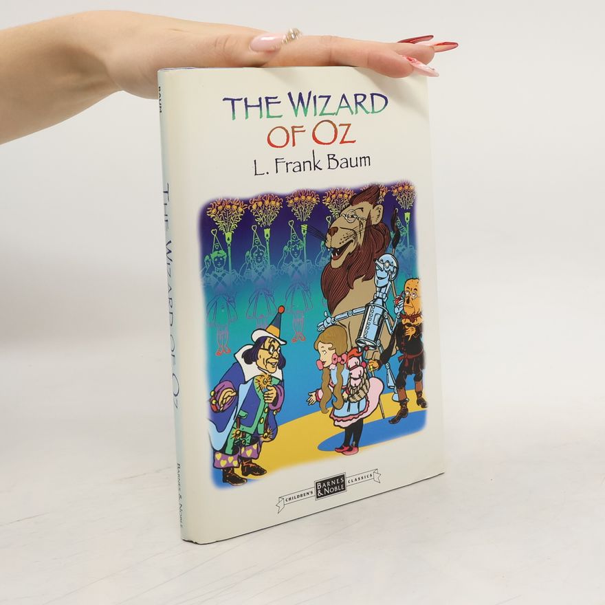 L. Frank Baum Barnes & Noble Classics: The Wizard of Oz