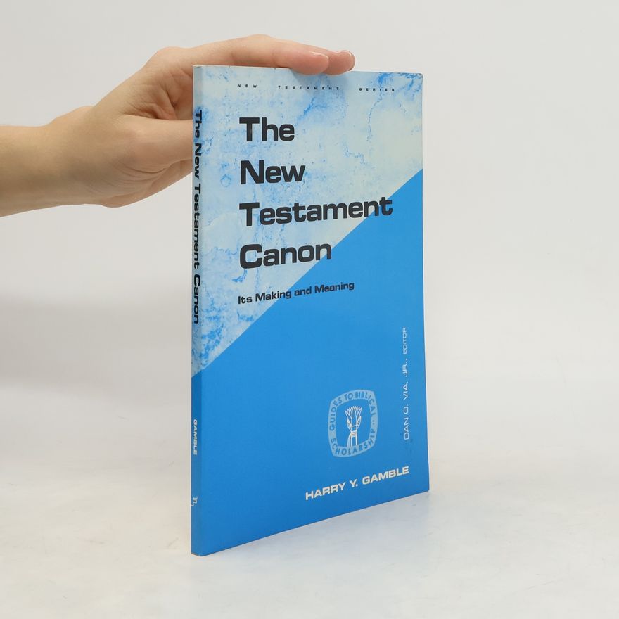 Dan O. Via, Jr. The New Testament Canon