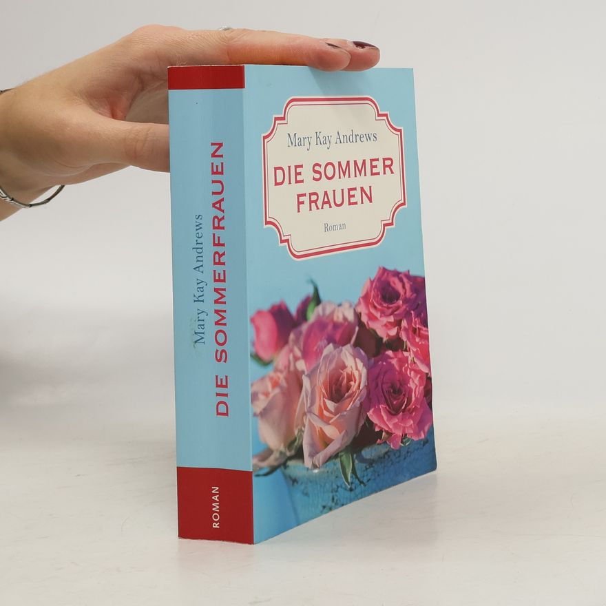 Mary Kay Andrews Die Sommerfrauen