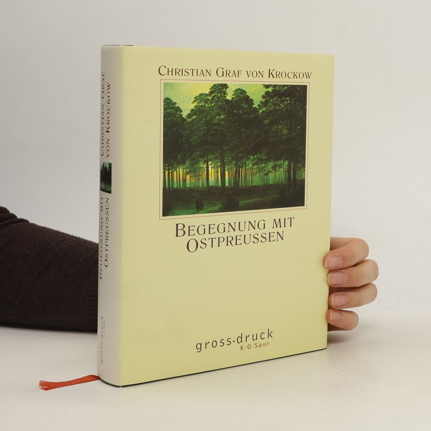 Christian Graf von Krockow Begegnung mit Ostpreußen