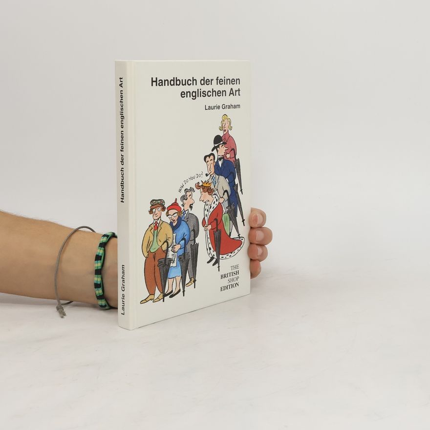 Laurie Graham Handbuch der feinen englischen Art