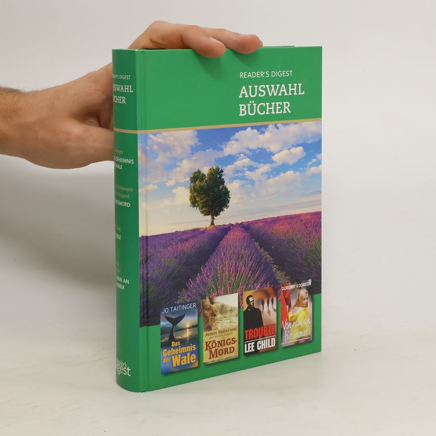 Autorenkollektiv Reader's Digest Auswahl Bücher: Das Geheimnis der Wale; Königsmord; Trouble; Von nun an für immer