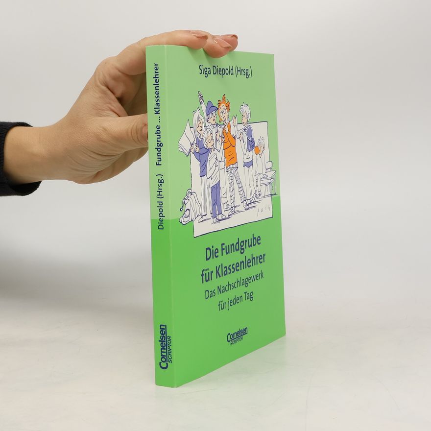 Siga Diepold Die Fundgrube für Klassenlehrer
