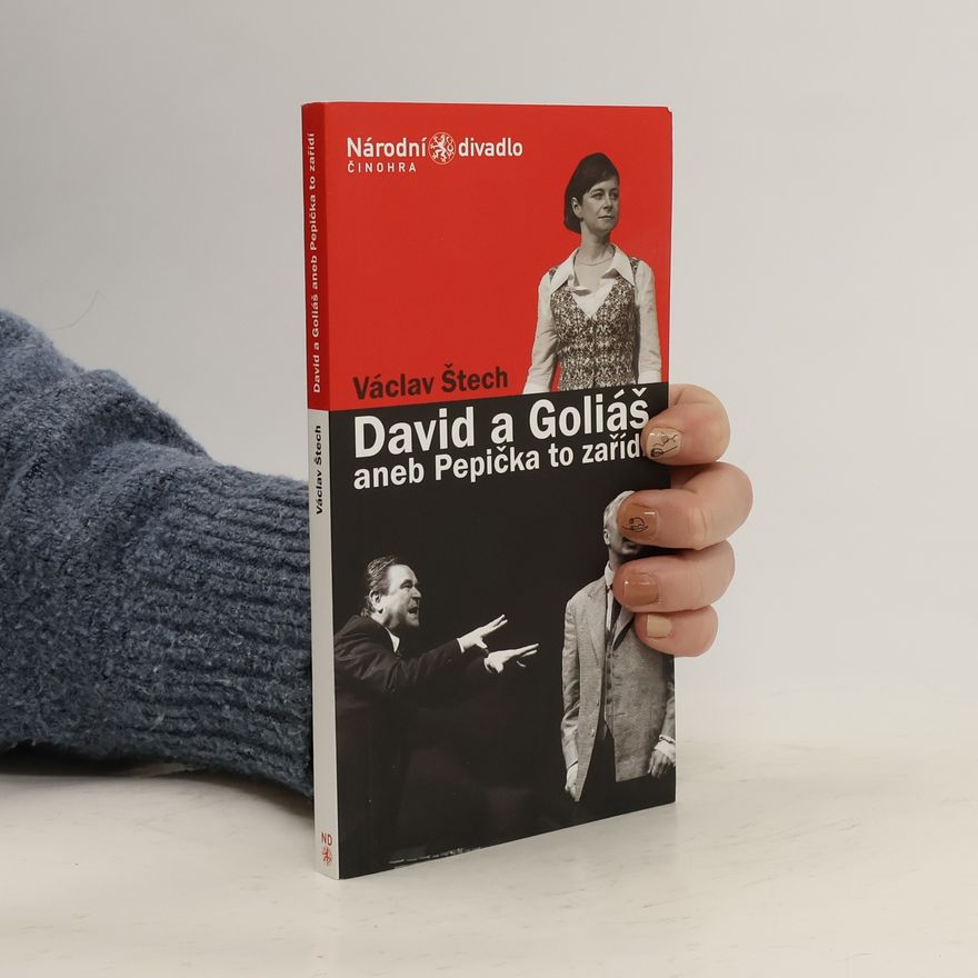 Václav Štech David a Goliáš aneb Pepička to zařídí
