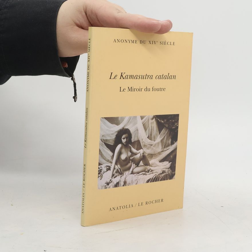 Anonyme du XIVe Siècle Le Kamasutra catalan