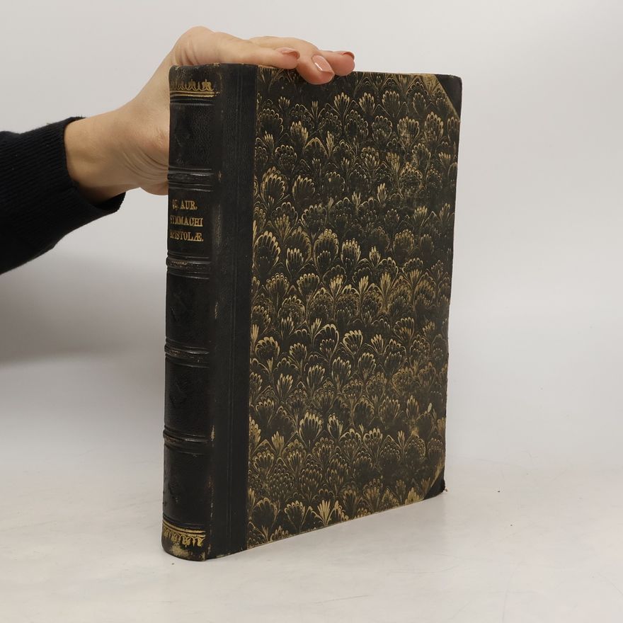 Q. Aurelius Symmachus Q. Avrelii Symmachi, Vc. P.V. Et Cos. Ord. Epistolarvm Ad Diversos Libri Decem