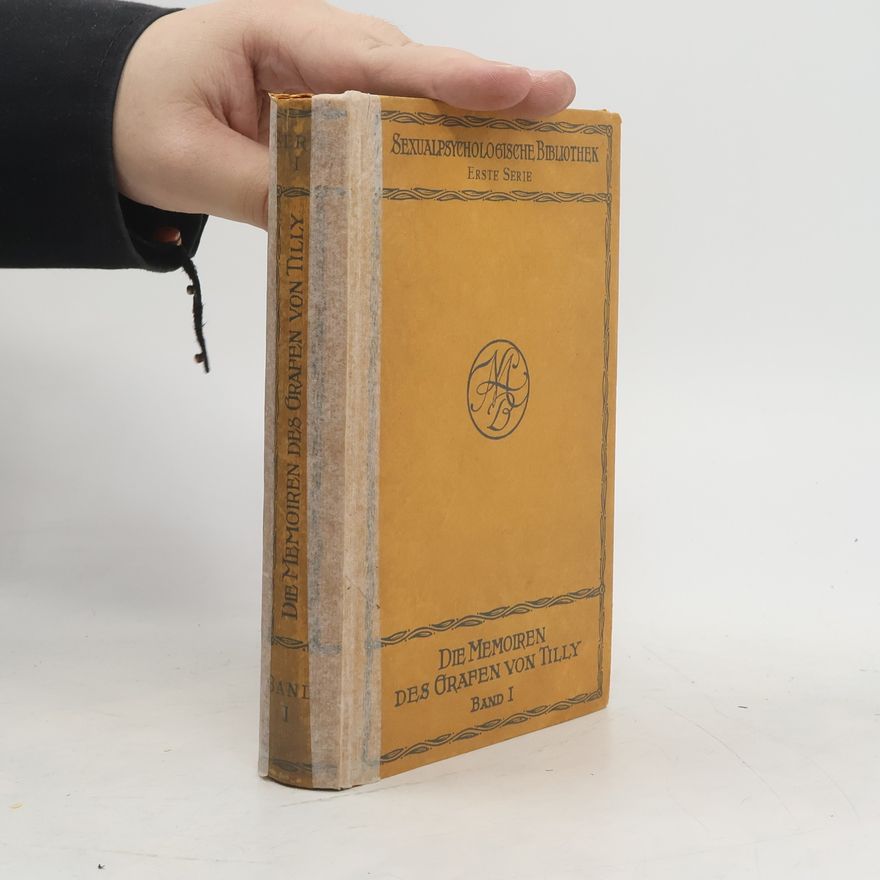 Alexander Von Tilly Die Memoiren des Grafen von Tilly 1