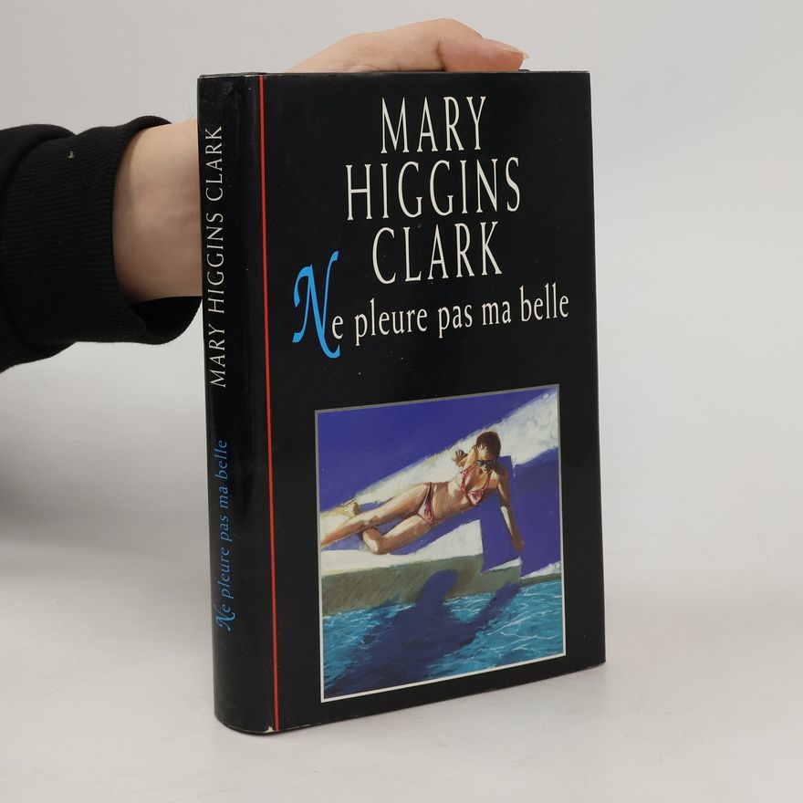 Mary Higgins Clark Ne pleure pas ma belle