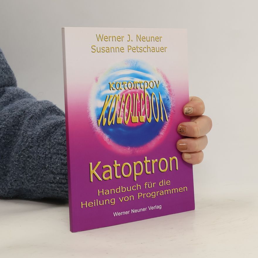 Susanne Petschauer Katoptron. Handbuch für die Heilung von Programmen