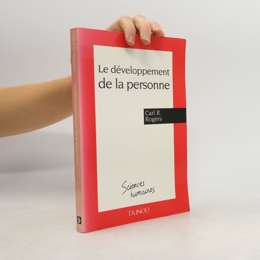 Carl Rogers Le développement de la personne