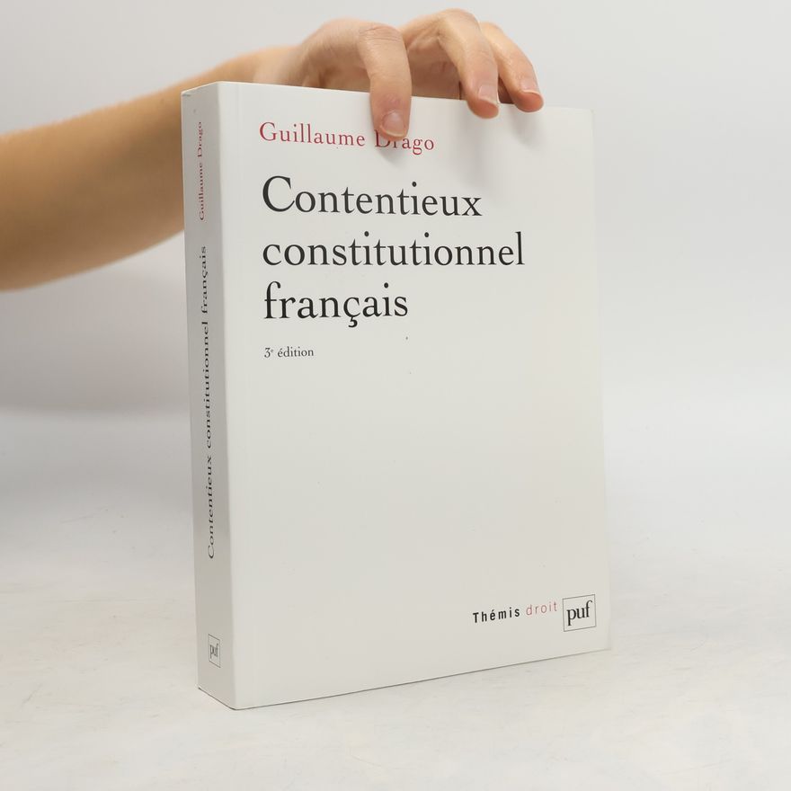 Guillaume Drago Contentieux constitutionnel français