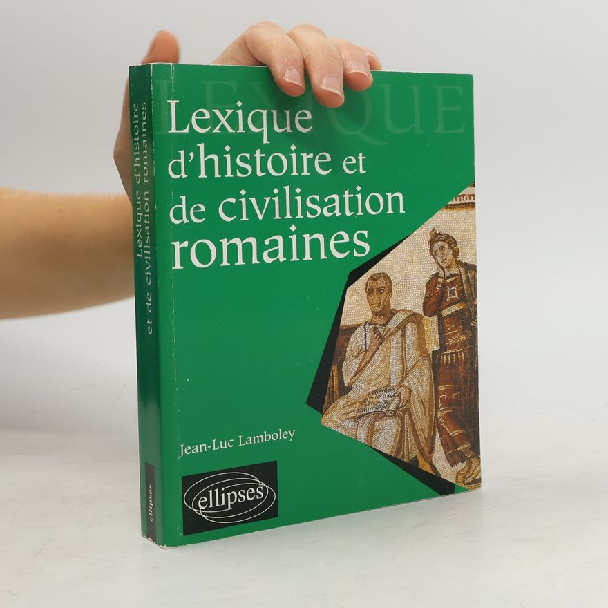 Pierre Thibault Lexique d'histoire et de civilisation romaines