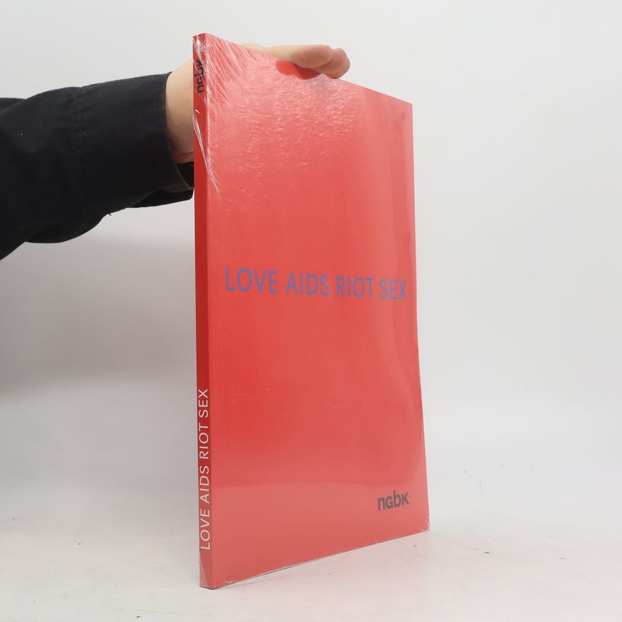 Martin Dannecker Love Aids Riot Sex