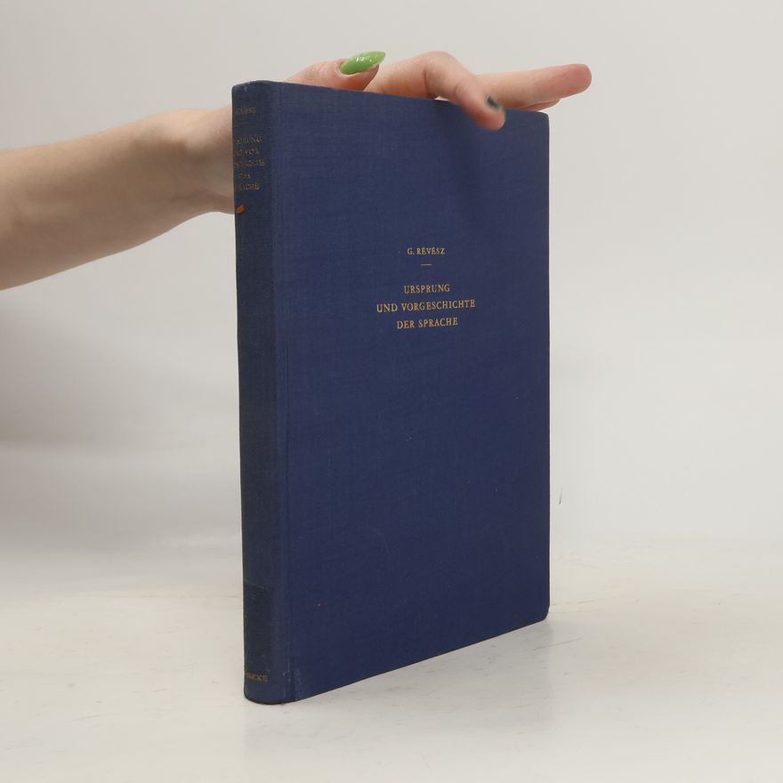 Géza Révész Ursprung und Vorgeschichte der Sprache
