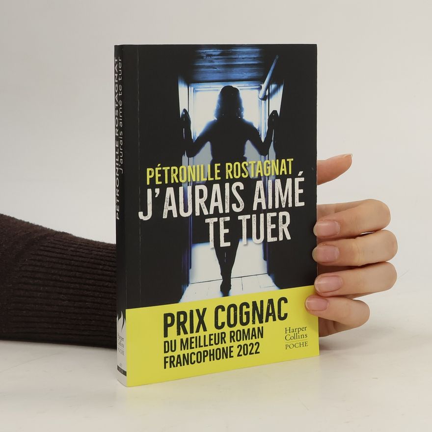 Pétronille Rostagnat J'aurais aimé te tuer