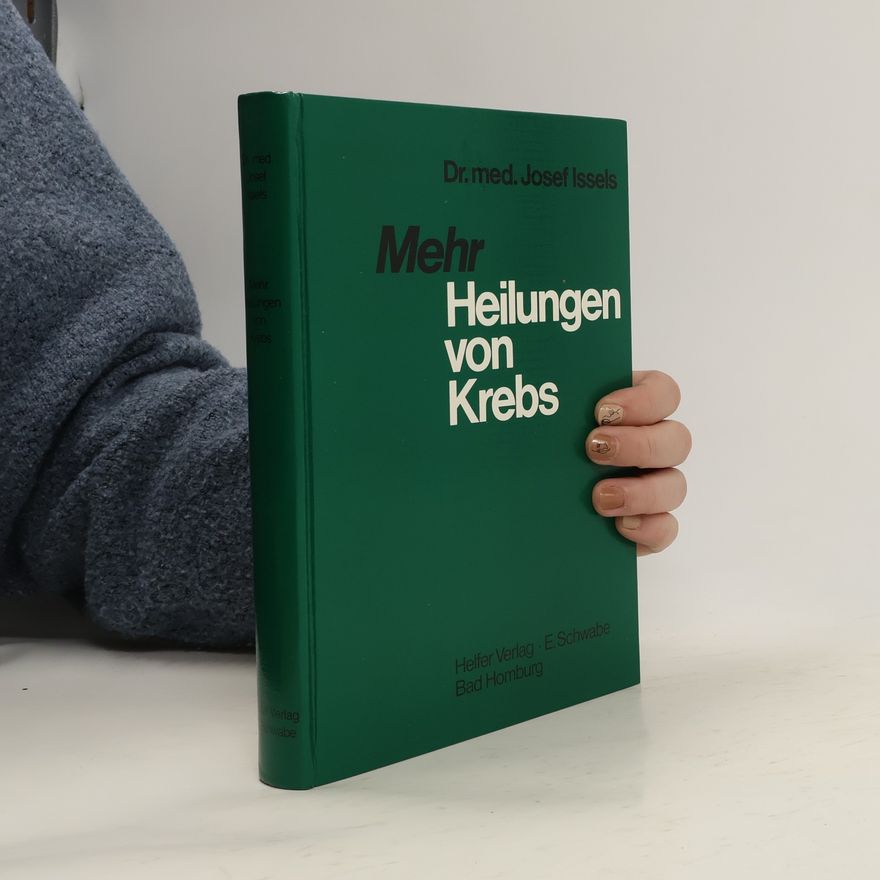Josef Issels Mehr Heilungen von Krebs