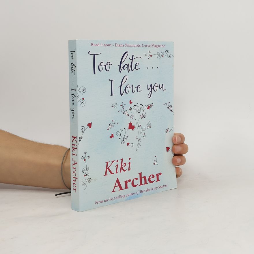 Kiki Archer Too Late... I Love You