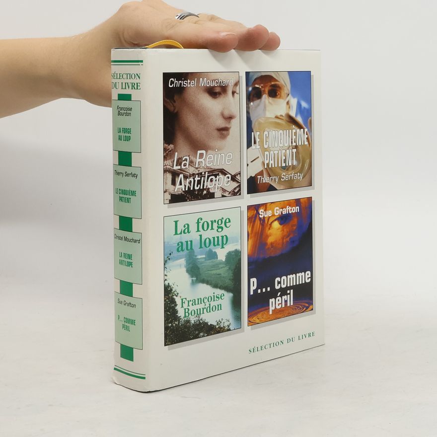 Christel Mouchard Sélection du livre: La forge au loup. Le Cinquième Patient. La Reine Antilope. P... comme Péril