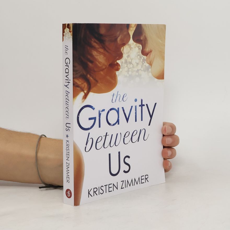 Kristen Zimmer The Gravity Between Us