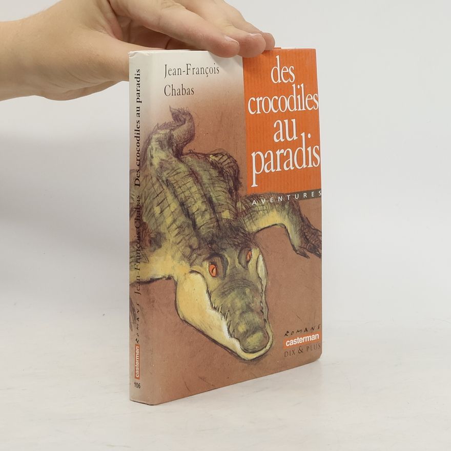 Jean-François Chabas Crocodiles au paradis