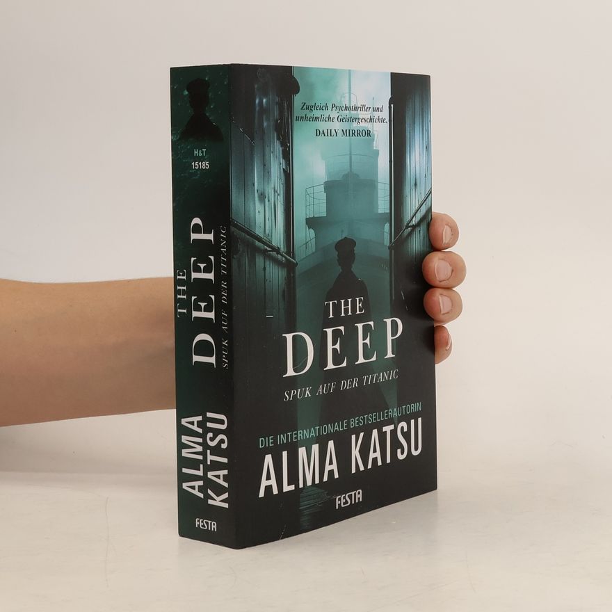 Alma Katsu The Deep - Spuk auf der Titanic