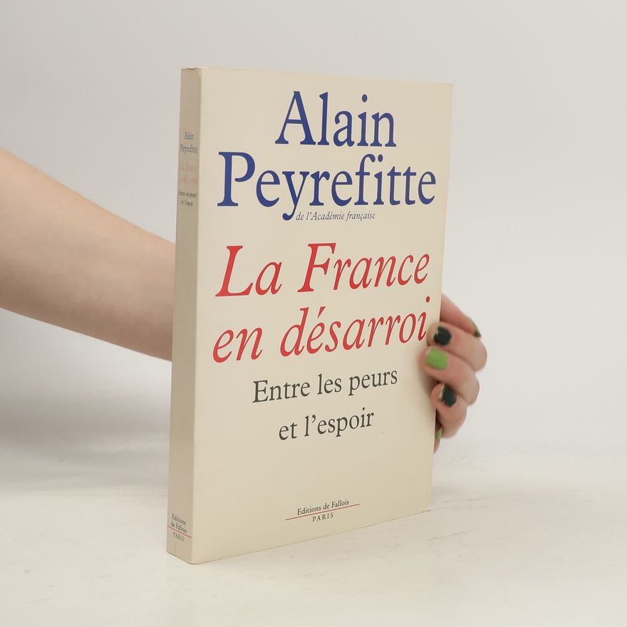 Alain Peyrefitte La France en désarroi