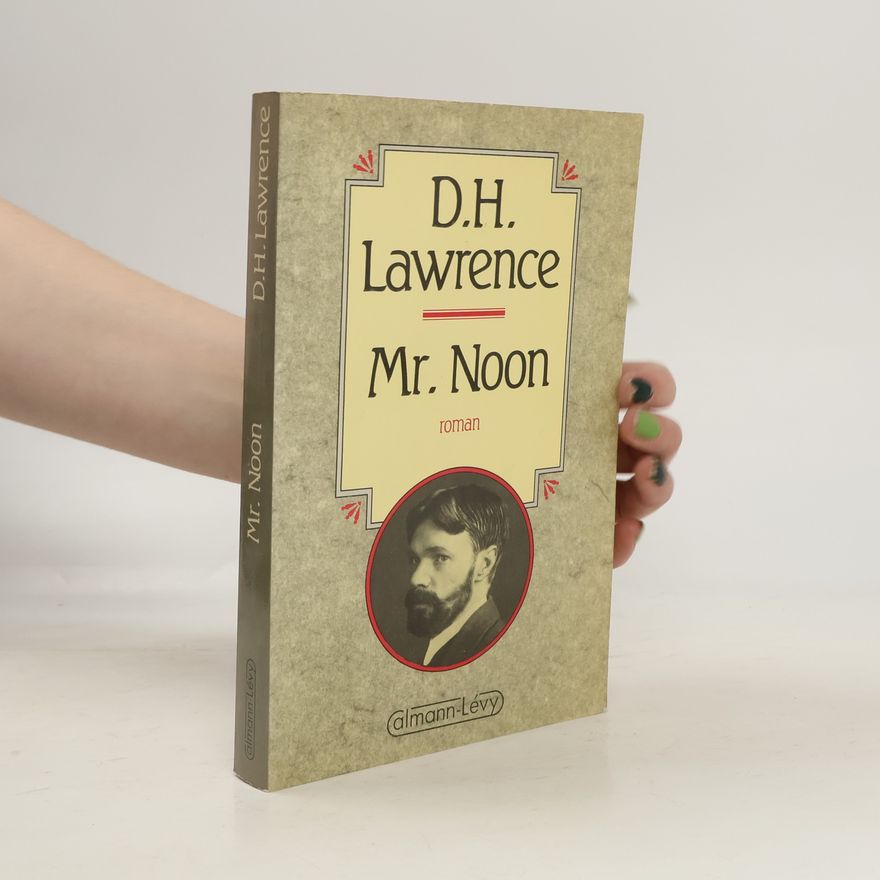D. H. Lawrence Mr Noon