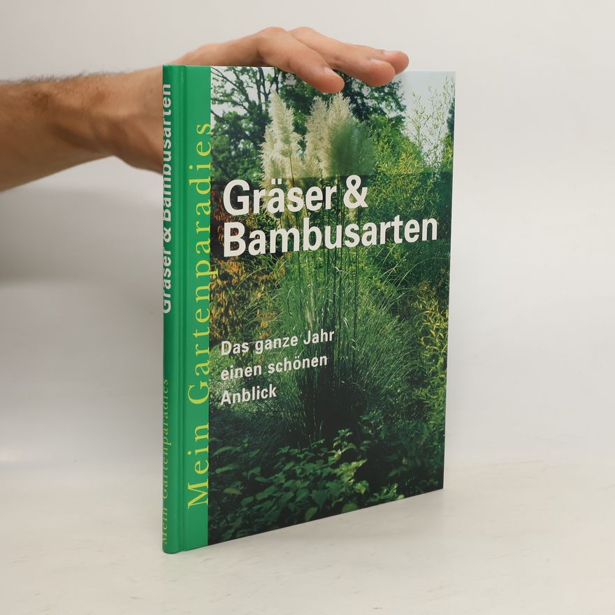 Autorenkollektiv Gräser & Bambusarten. Mein Gartenparadies