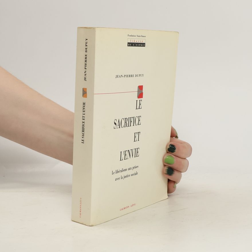 Jean-Pierre Dupuy Le sacrifice et l'envie