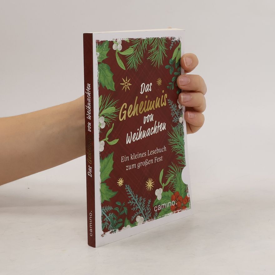 Autorenkollektiv Das Geheimnis von Weihnachten. Ein kleines Lesebuch zum großen Fest