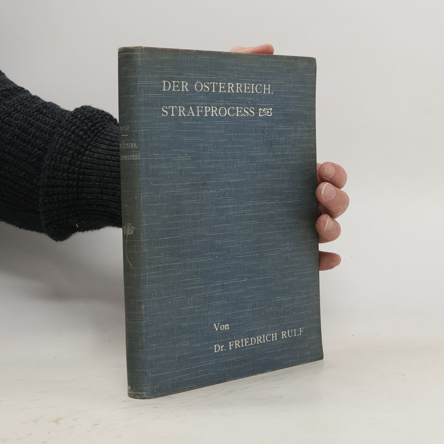 Friderich Rulf Der österreichische Strafprocess
