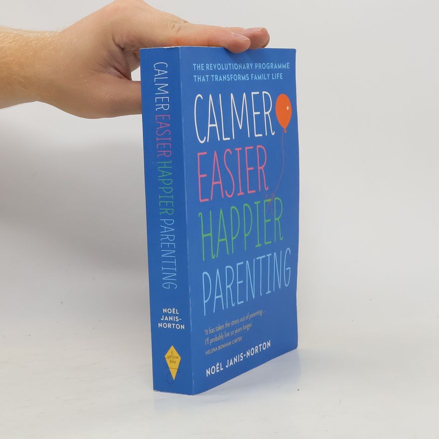 Noël Janis-Norton Calmer, Easier, Happier Parenting