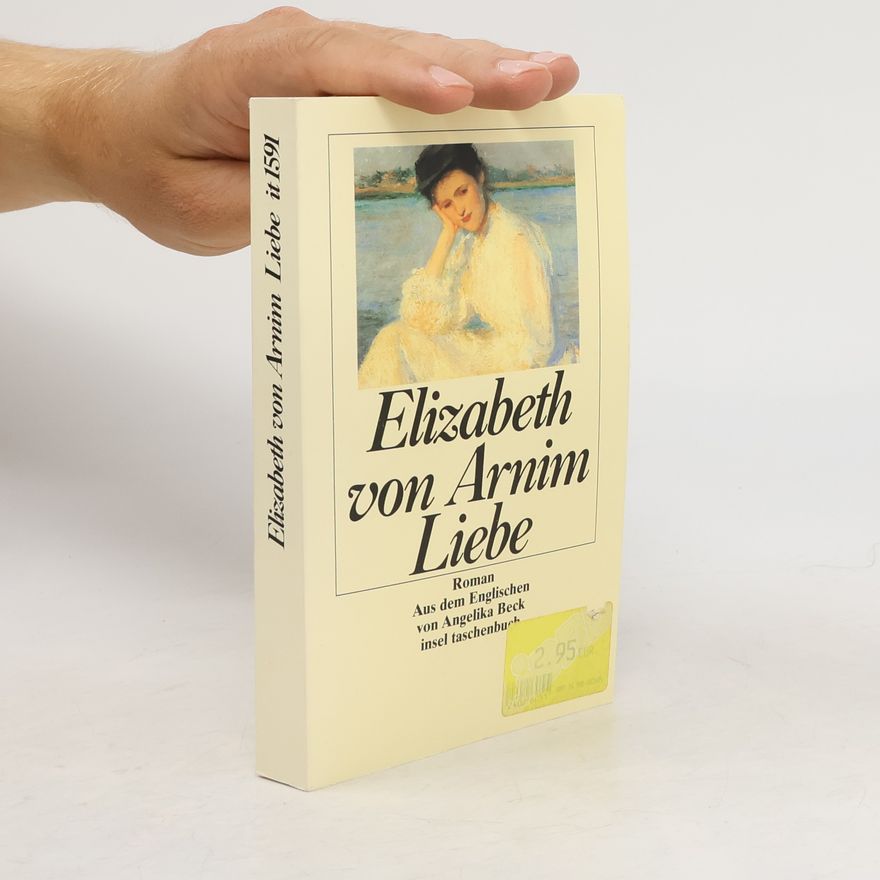 Autorenkollektiv Elizabeth von Arnim Liebe