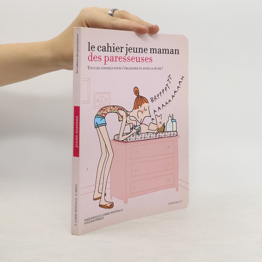 Frédérique Corre Montagu Le cahier jeune maman des paresseuses