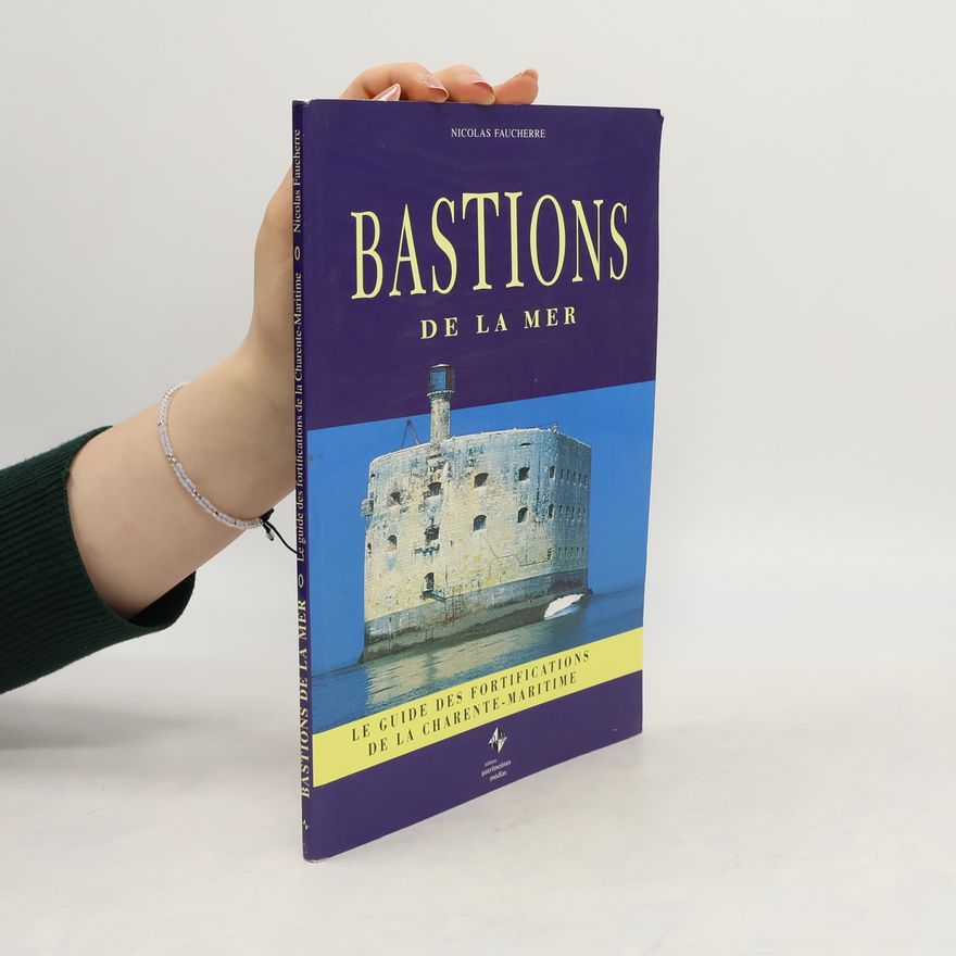 Nicolas Faucherre Bastions de la mer