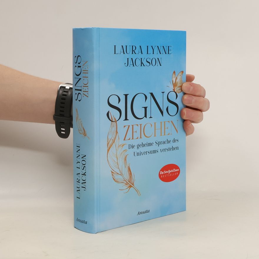 Laura Lynne Jackson Signs – Zeichen. Die geheime Sprache des Universums verstehen