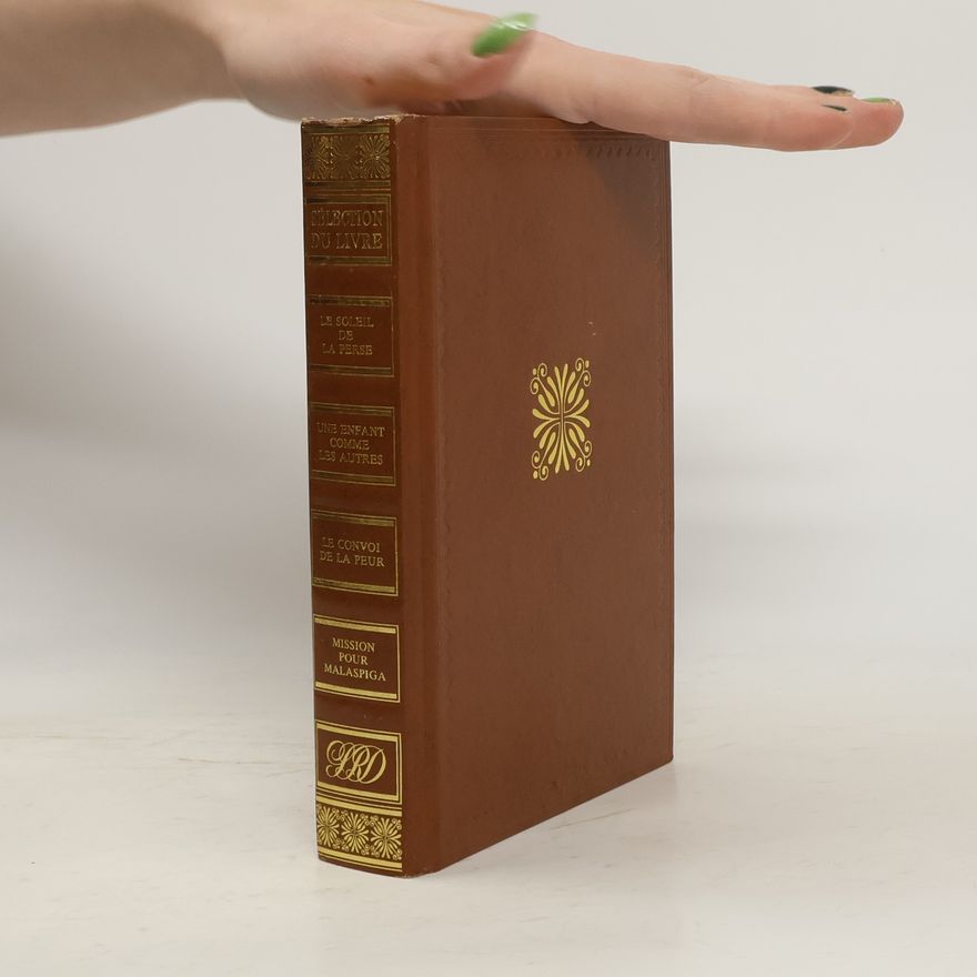kolektiv Sélection du livre: Le Soleil de la Perse. Une enfant comme les autres. Le Convoi de la peur. Mission pour Malaspiga