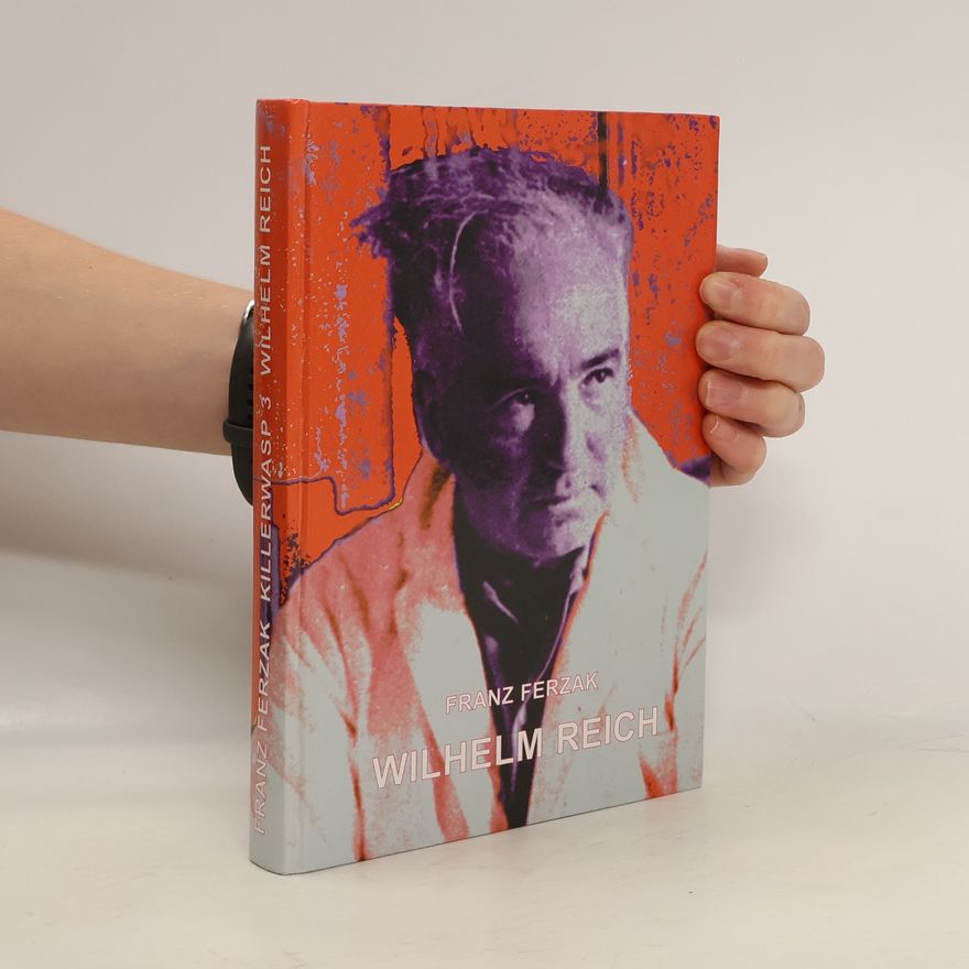 Franz Ferzak Killerwasp presents Franz Ferzak's Wilhelm Reich