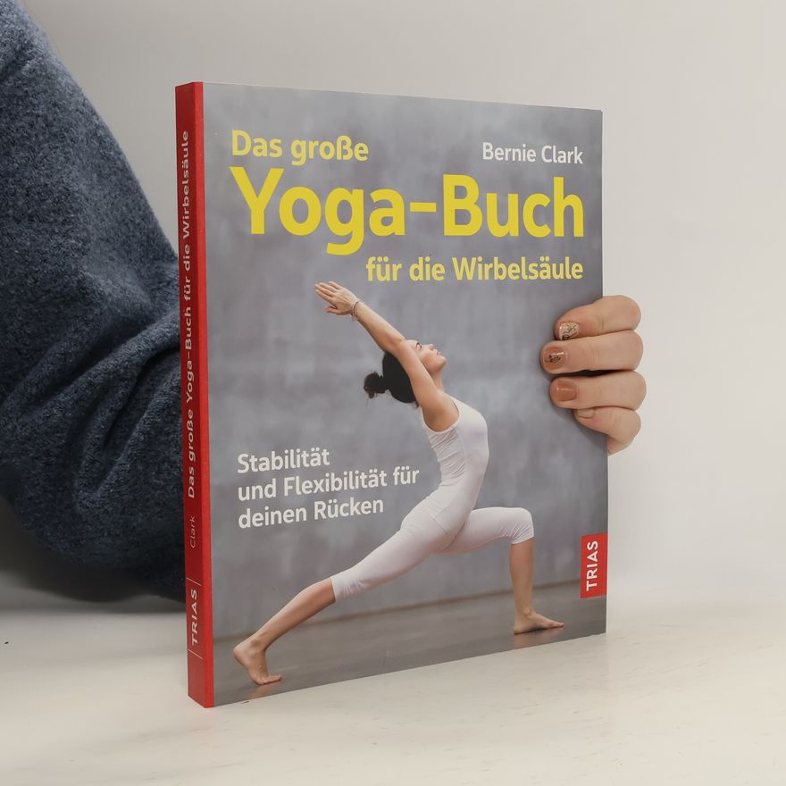 Bernie Clark Das grosse Yoga-Buch für die Wirbelsäule