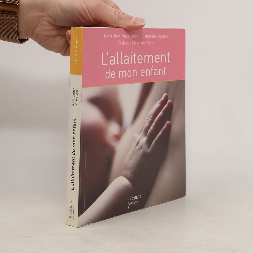 Marie-Dominique Linder L'allaitement de mon enfant