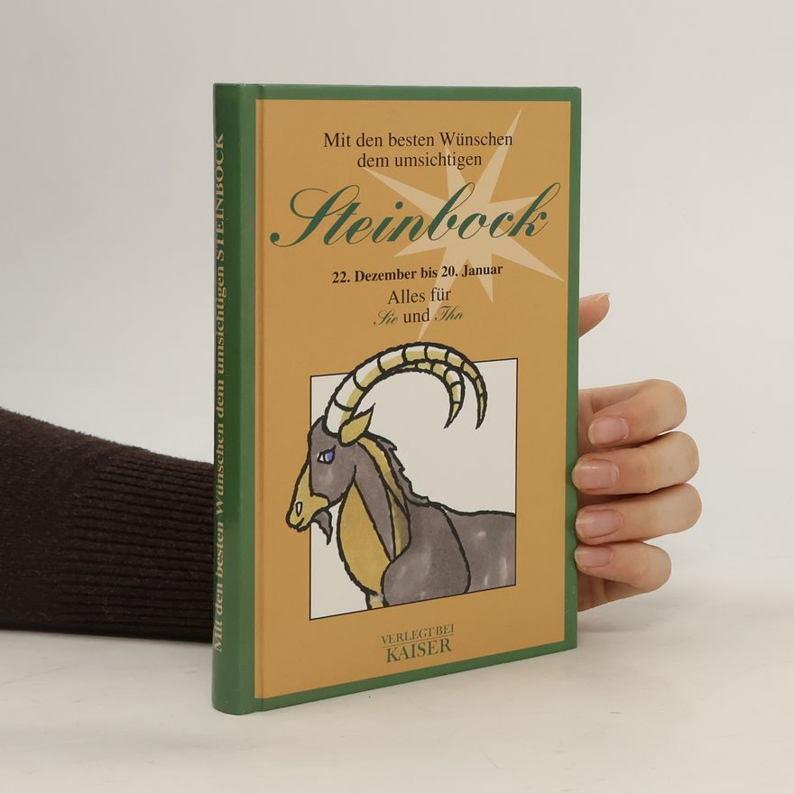 Anneliese Tesch Mit den besten Wünschen dem umsichtigen Steinbock