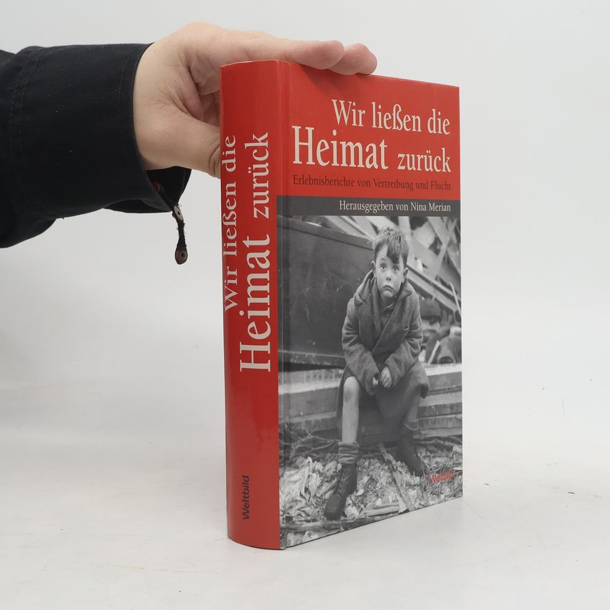 Nina Merian Wir ließen die Heimat zurück