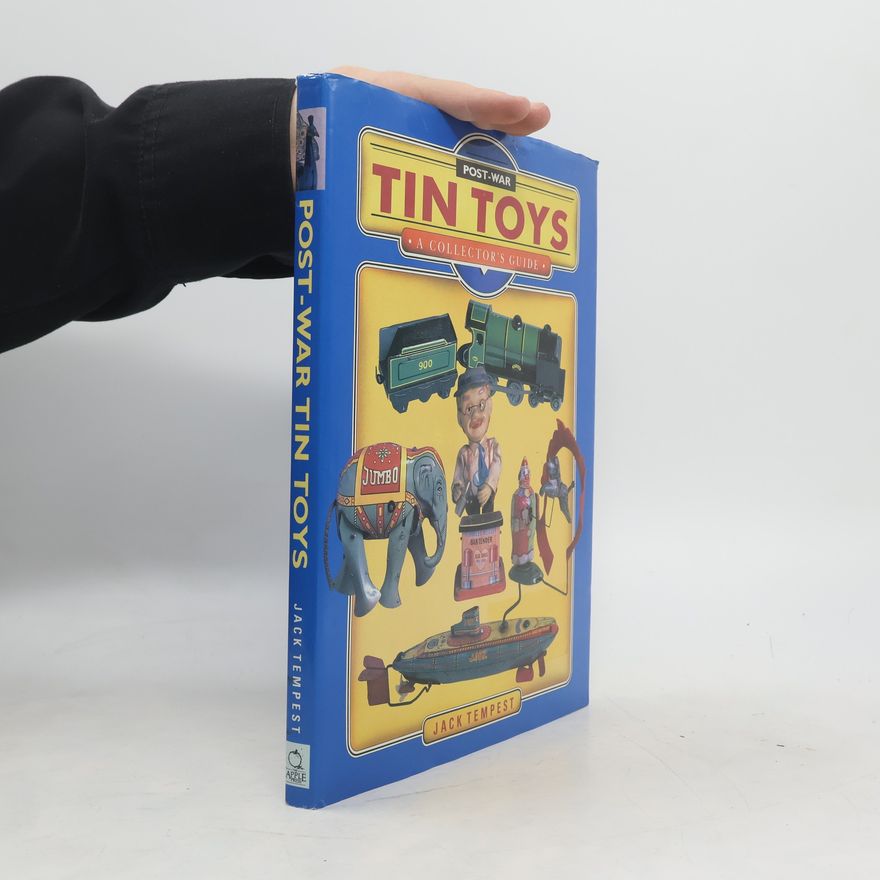 Jack Tempest Post War Tin Toys A Collectors Guide