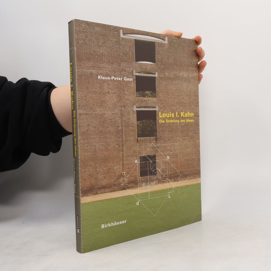 Klaus-Peter Gast Louis I. Kahn