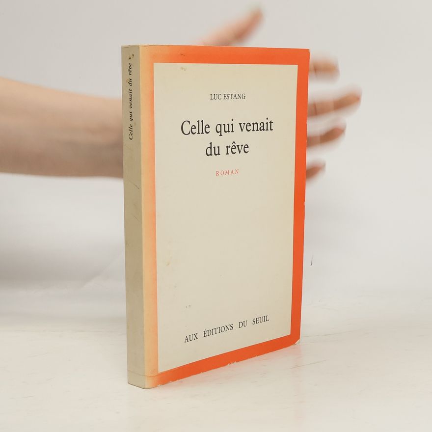 Estang Luc Celle qui venait du rêve
