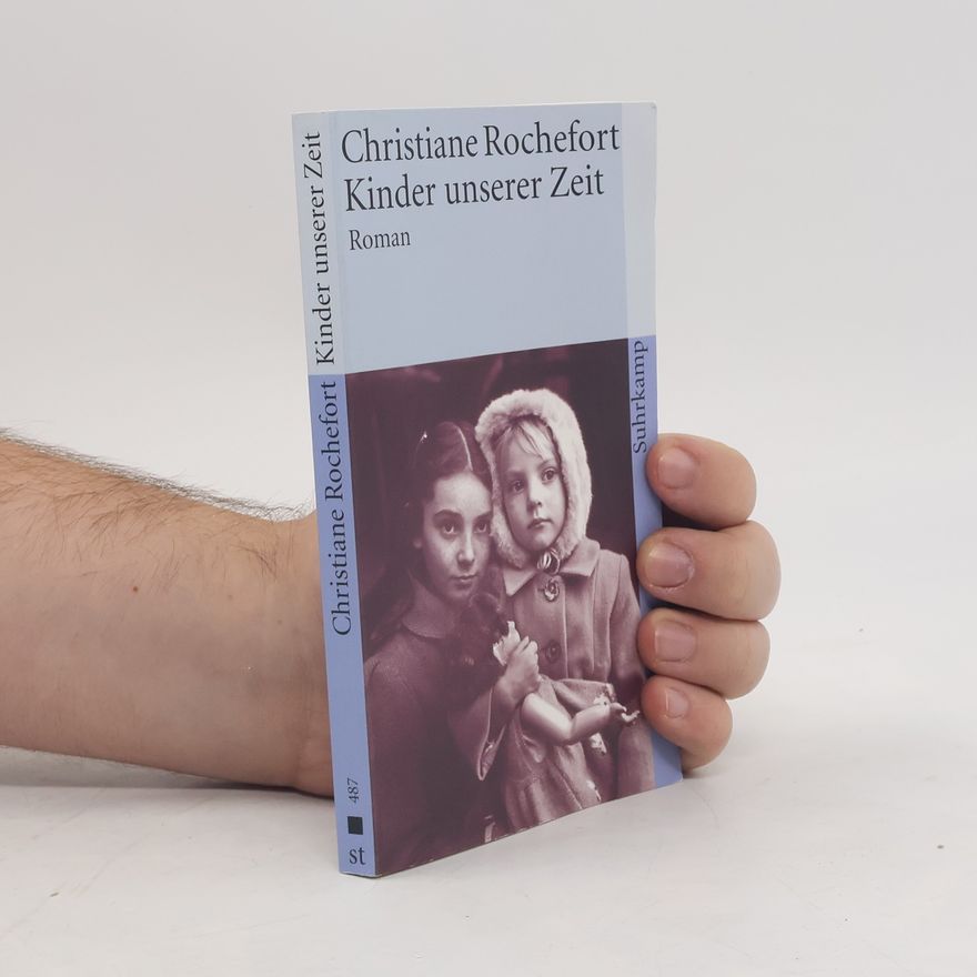 Christiane Rochefort Kinder unserer Zeit