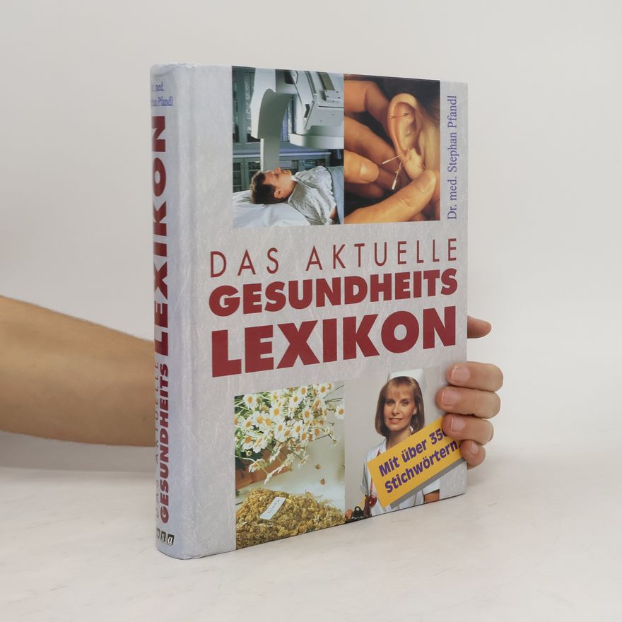 Stephan Pfandl Das aktuelle Gesundheitslexikon