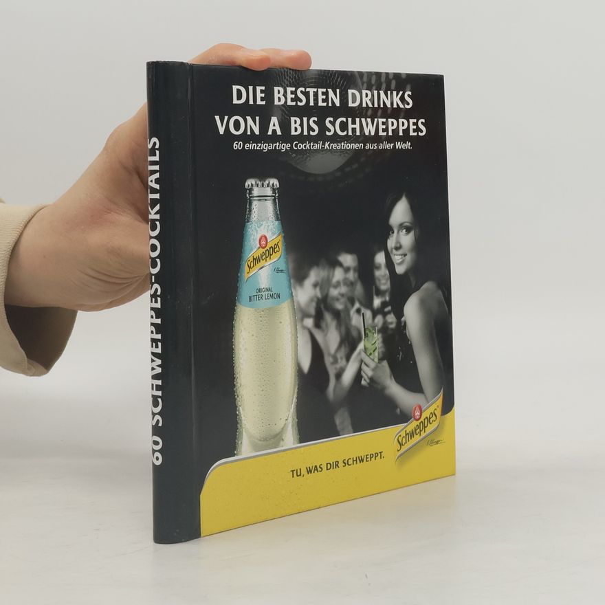 Autorenkollektiv Die besten Drinks von a bis Schweppes